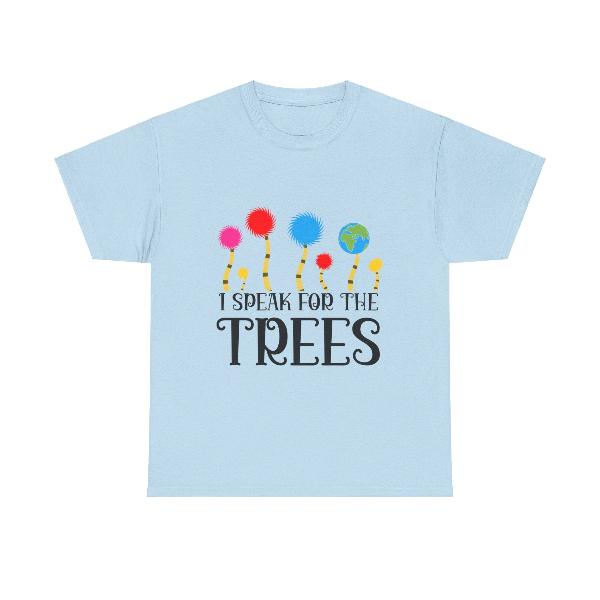 Blue Shirt with Dr, Seuss Trees, says "I speak for the trees" in black text. 