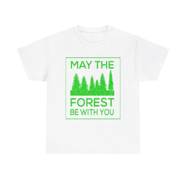 A white shirt with a green  illustration of a forest, with the text "May the forest be with you" inside of a square. 