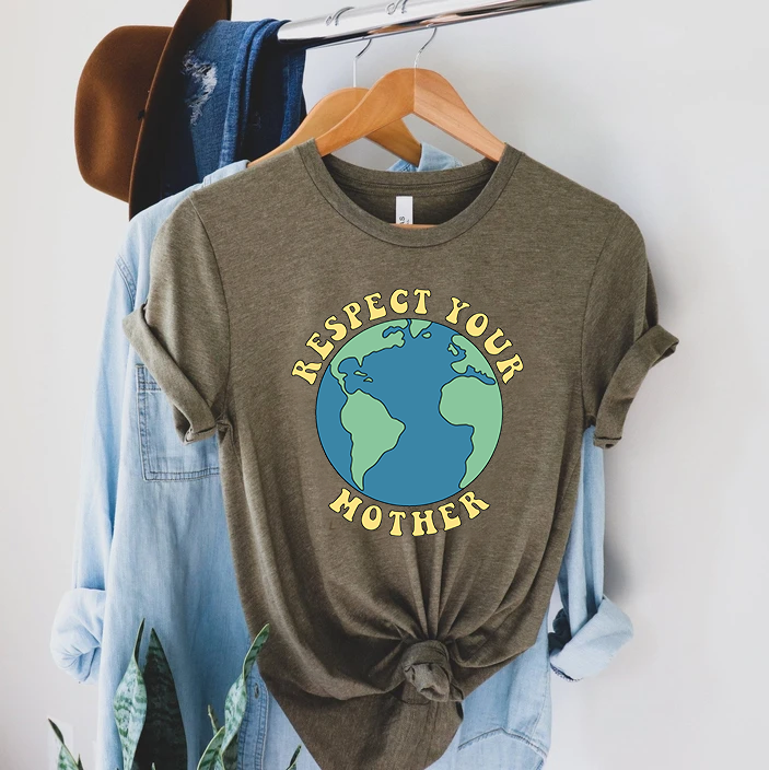 Respect Your Mother Earth Shirt