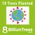 8 BILLION TREES STICKER - PLANT 10 TREES